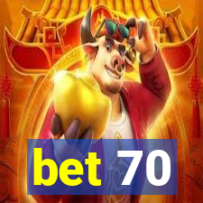 bet 70